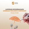 Laporan Kelembagaan LPS Triwulan III 2024